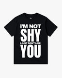 T-Shirt "Not Shy"