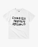 T-Shirt "Destroy Comparison"