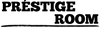 Prestige room
