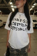 T-Shirt "Destroy Comparison"
